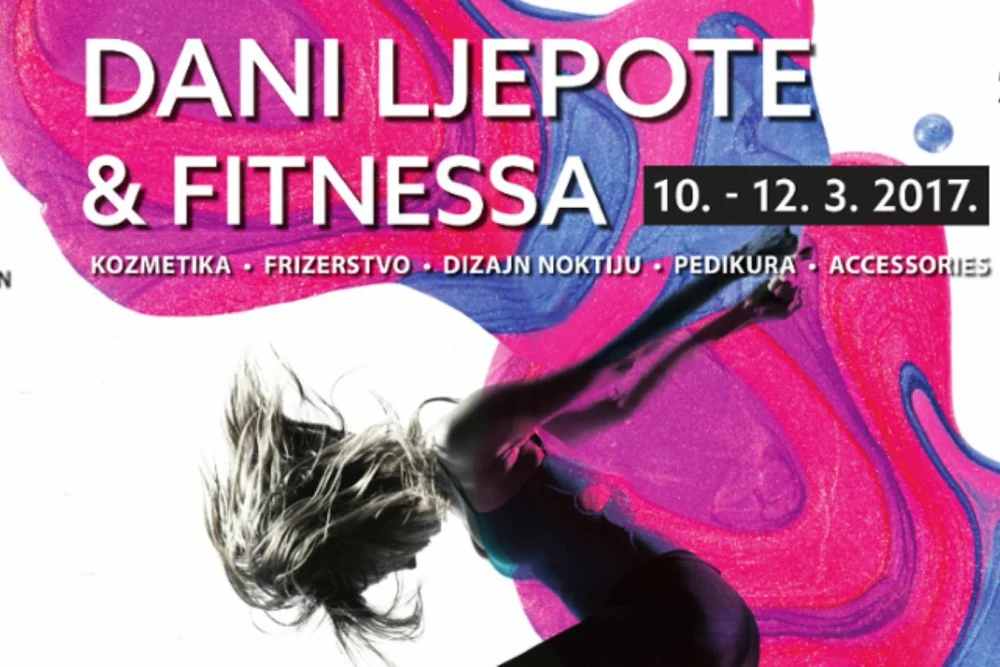 Dani ljepote i fitnessa na Zagrebačkom velesajmu od 10. do 12. ožujka